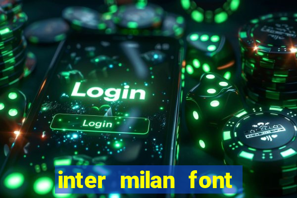 inter milan font free download